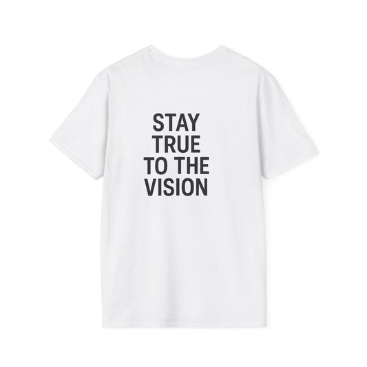 Motivational Unisex T-Shirt - Stay True to the Vision, Casual Wear, Graphic Tee, Gift for Creatives, Everyday Comfort, Stylish Clothing